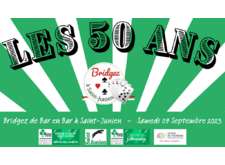 Les 50 ans du Bridge club de Saint Junien : Samedi 09 Septembre 2023